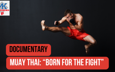 Muay Thai: “Born for the fight” documentary