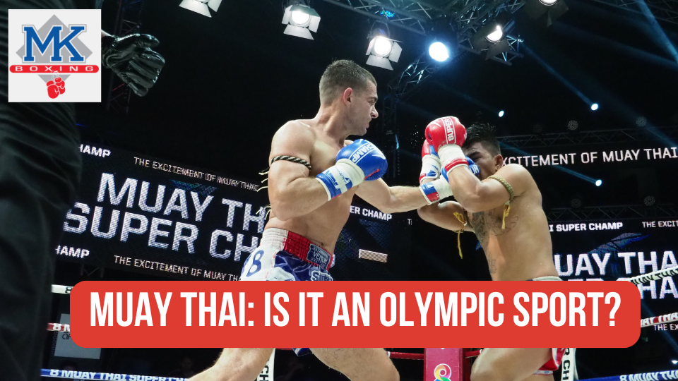 Muay Thai: Is It an Olympic Sport?